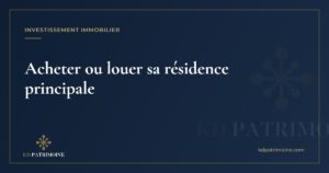 Lire la suite à propos de l’article Acheter ou louer sa résidence principale
