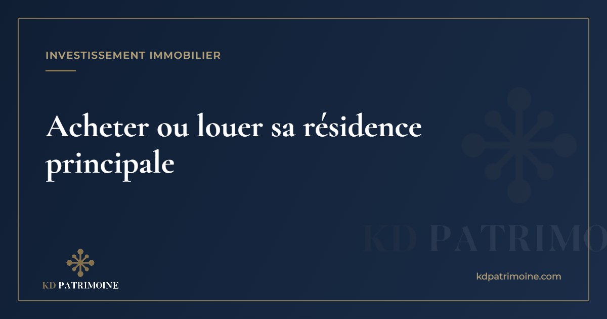 Lire la suite à propos de l’article Acheter ou louer sa résidence principale