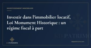 Lire la suite à propos de l’article Investir dans l’immobilier locatif, Loi Monument Historique : un régime fiscal à part