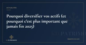 Lire la suite à propos de l’article Pourquoi diversifier vos actifs (et pourquoi c’est plus important que jamais fin 2025)