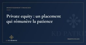 Lire la suite à propos de l’article Private equity : un placement qui rémunère la patience